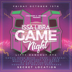 LIBRA GAME NIGHT LIVE MIX 10- 15-21