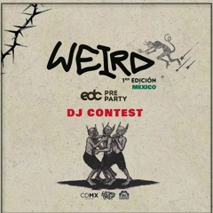 01 WEIRD MEXICO DJ CONTEST ACHE