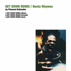 Get Down (REMIX) / Busta Rhymes