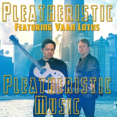 Pleatheristic Music (featuring Vaan Lotus)