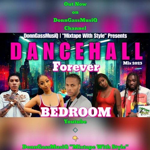 FOREVER - Bedroom Dancehall Mix 2023: Dancehall Mix January 2023 Raw: DextaDaps, VybzKartel & More