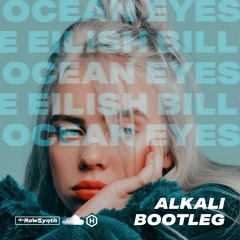 Billie Eilish - Ocean Eyes (Alkali bootleg) [FREE DOWNLOAD]