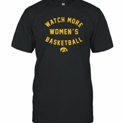 Iowa Hawkeyes LSU Tigers Watch More Women’s Basketball Shirt