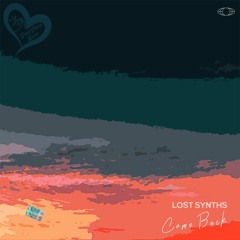 Lost Synths - Come Back (Original Mix)