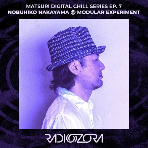 Stream NOBUHIKO NAKAYAMA - Live @ Modular Experiment @ Ageha