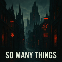 So Many Things