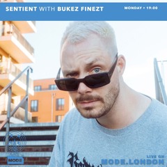Bukez Finezt Guestmix for Sentient on Mode.London