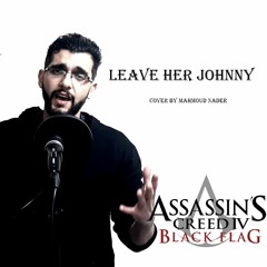 Leave her Johnny - Assassin's Creed Black flag sea shanty