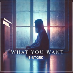What You Want