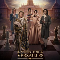 Your Story Interactive - Vying For Versailles - Party