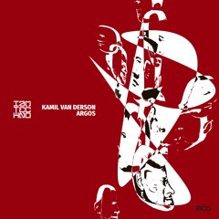 Kamil Van Derson - Argos (Original Mix)