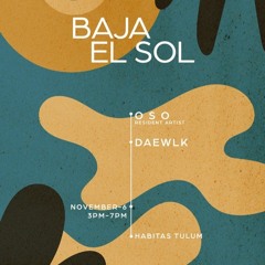DAEWLK (Habitas Tulum 11.6.22)