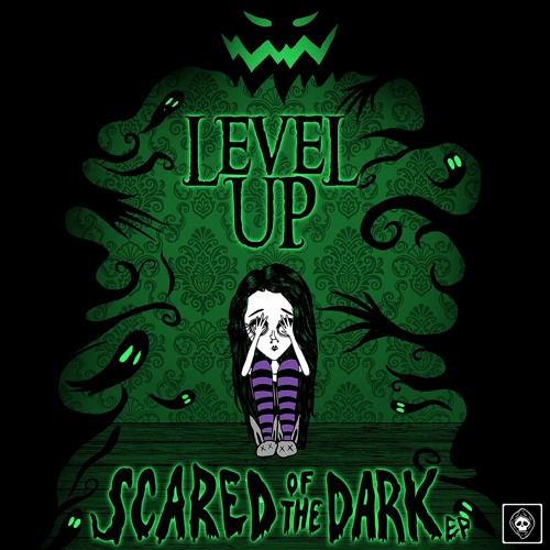 Level Up - Scared of the Dark EP