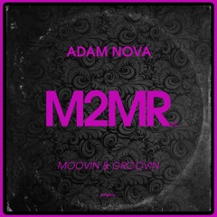 Adam Nova - Moovin & Groovin **Out Now**