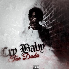 Tae Dada - Cry Baby [Official Audio]