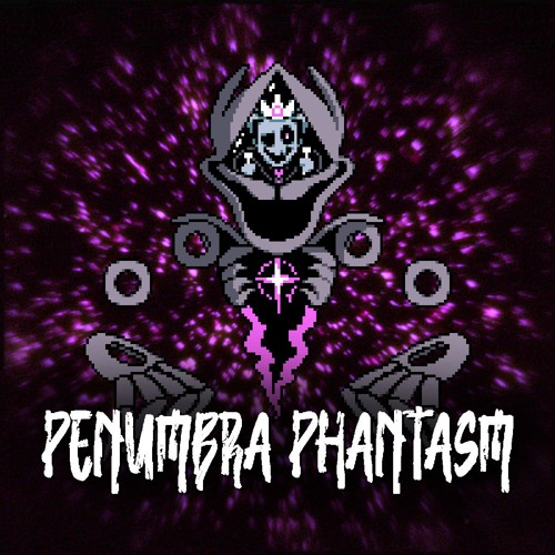 Penumbra Phantasm