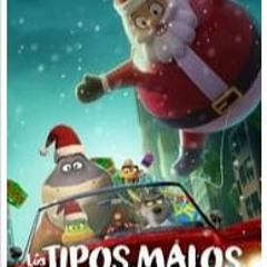 Los tipos malos: Una navidad muy mala (2023) Pelicula Completa HD-720p [10801838]