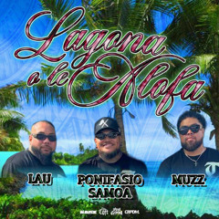 Lagona Le Alofa - Muzz, Lau & Ponifasio Samoa