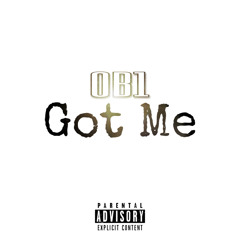 Ob1 - Got Me