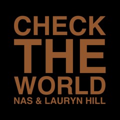 Nas & Lauryn Hill - "Check The World (DJ A.C.E. Mashup)"