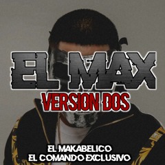El Max (Versión Dos)