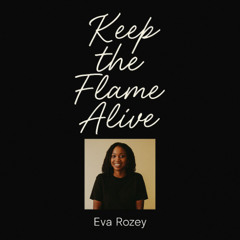 Keep the flame alive
