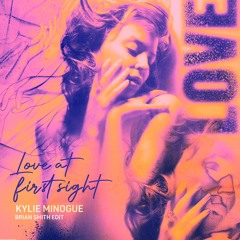 Kylie Minogue - Love at first sight (Brian Smith Edit) [FREE DOWNLOAD]