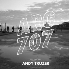 Andy Truzer - ARG707 Podcast 002