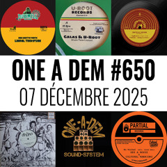 One A Dem #650 - 07 décembre 2025