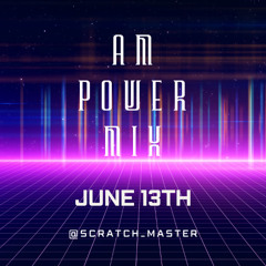 AM Power Mix June 13th