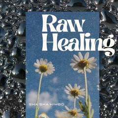 Sha Sha Kimbo - Raw Healing