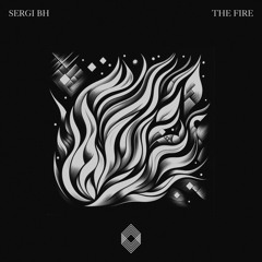 Sergi BH - The Fire [Kryked]