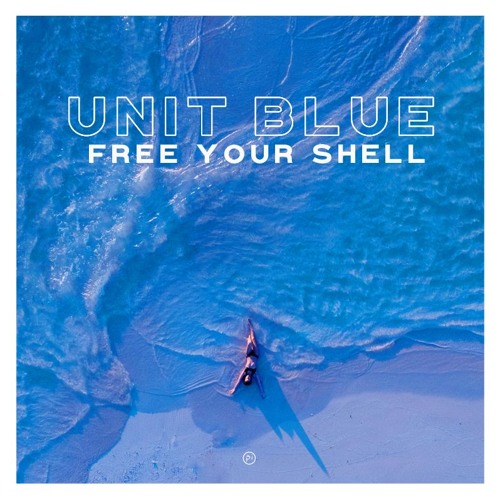 Unit Blue ~ Free Your Shell  (excerpt)
