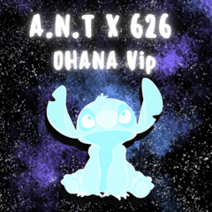 A.N.T X 626 - OHANA VIP