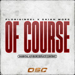 Of Course (Prod. by Florigineel)