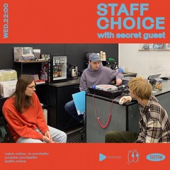Staff Choice # 4 w/ Tsyo