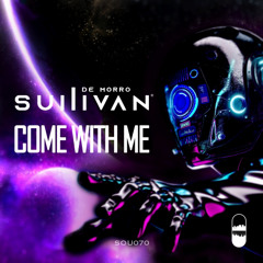 Sullivan De Morro - Come with Me
