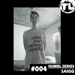 HUMBL Series #004 : Saigg