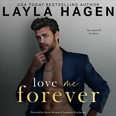 [VIEW] EPUB KINDLE PDF EBOOK Love Me Forever: The Maxwell Brothers by  Layla Hagen,Jacob Morgan,Sava