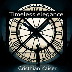 Cristhian Kaiser - Timeless elegance (original mix)