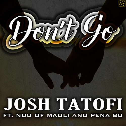 Don't Go (feat. Nu'u of Maoli & Pena Bu)