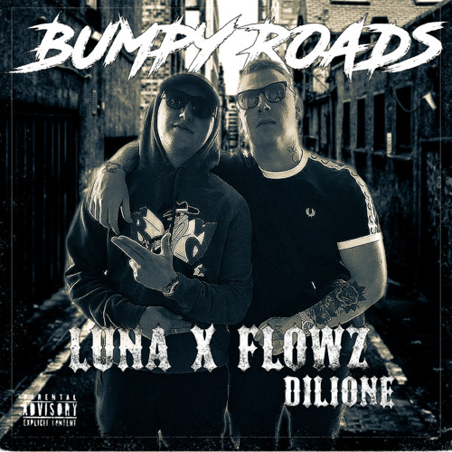 LUNA ft. FLOWZ DILIONE - Bumpy Roads