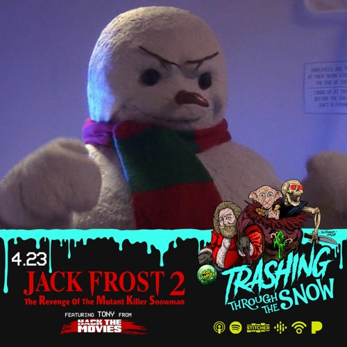 Stream 4.23 Jack Frost 2: Revenge of the Mutant Killer Snowman by Movie  Dumpster | Listen online for free on SoundCloud