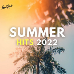 Summer Hits 2022 ☀️ Chill Vibes