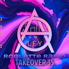 Roulette Radio Takeover 35 (LEY (UK) Guest Mix)