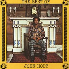 Chinchilla Choons Presents - John Holt - Best Of