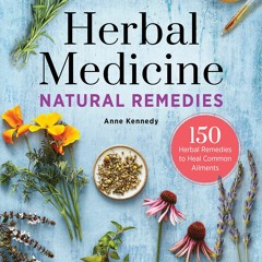 Book [PDF] Herbal Medicine Natural Remedies: 150 Herbal Remedies to He