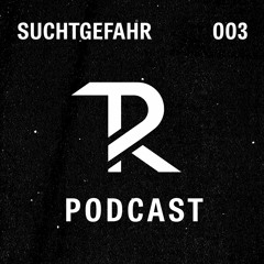 Suchtgefahr: Podcast Set 003