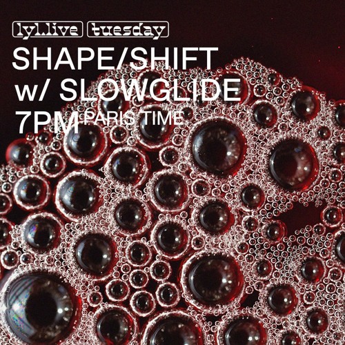 Shape/Shift #11 (23/04/2024)
