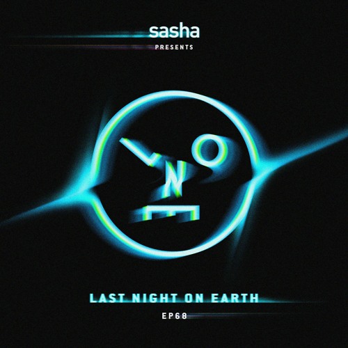 Sasha presents Last Night On Earth | Show 068 (March 2021)